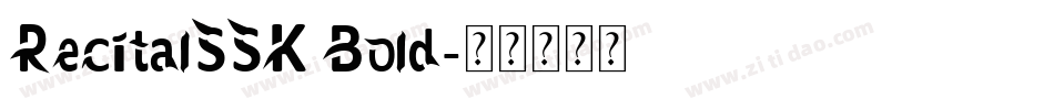 RecitalSSK Bold字体转换